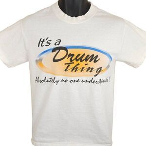 Vintage Drummer T Shirt Mens Size Small White Its A Drum Thing Drumline Drumming